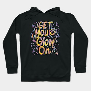 Get Your Glow On Retro Colorful Hoodie